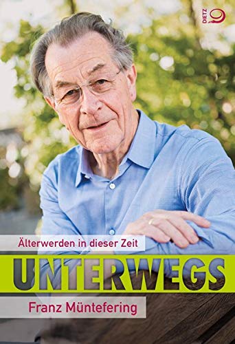 Franz Müntefering - Unterwegs: Älterwerden in dieser Zeit - Preis vom 09.10.2026 07:28:09 h