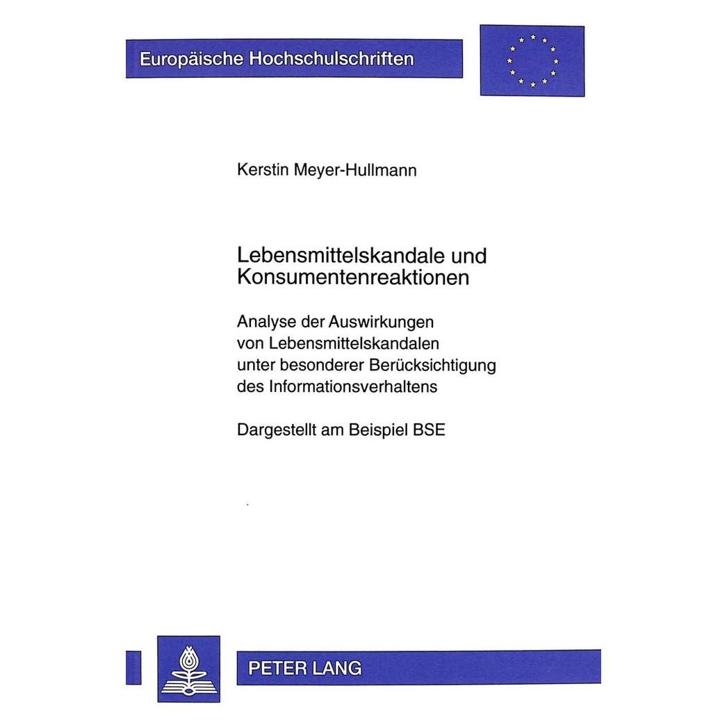 Peter Lang Lebensmittelskandale und Konsumentenreaktionen (Deutsch, Softcover, Kerstin Meyer-Hullmann) (56034770)