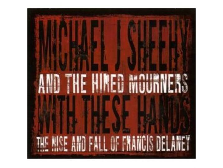 Michael J & Hired Sheehy - With These Hands