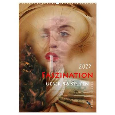 Faszination (Wandkalender 2027 DIN A2 hoch), CALVENDO Monatskalender
