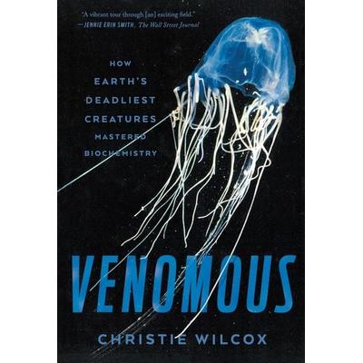 Venomous, Taschenbuch von Christie Wilcox, Farrar, Strauss & Giroux-3PL, 978-0-374-53710-4