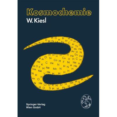 Kosmochemie, Taschenbuch von W. Kiesl, Springer Wien, 978-3-211-81527-4