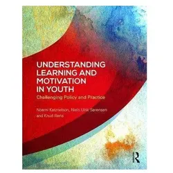 Understanding Learning and Motivation in Youth, Fachbücher von Knud Illeris, Noemi Katznelson, Niels Ulrik Sørensen