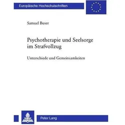 Psychotherapie und Seelsorge im Strafvollzug, Fachbücher von Samuel Buser