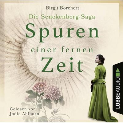 Spuren einer fernen Zeit - Die Senckenberg-Saga - Birgit Borchert, Audio, 9783754006931
