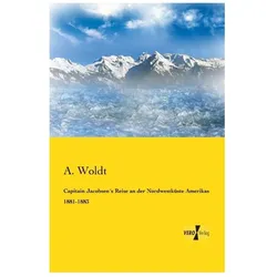 Capitain Jacobsen's Reise an der Nordwestküste Amerikas 1881-1883, Ratgeber von A Woldt