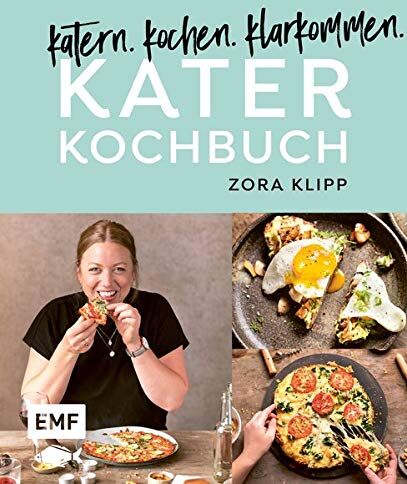 Zora Klipp - Katerkochbuch – Rezepte für harte Tage: katern. kochen. klarkommen. - Preis vom 30.09.2026 09:01:18 h