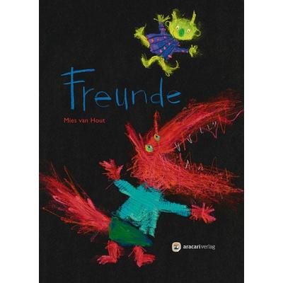 Freunde, Gebundene Ausgabe von Mies van Hout, Aracari, 978-3-905945-36-2