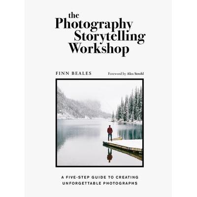 The Photography Storytelling Workshop, Taschenbuch von Finn Beales, Quarto Publishing Group, 978-0-7112-5470-1