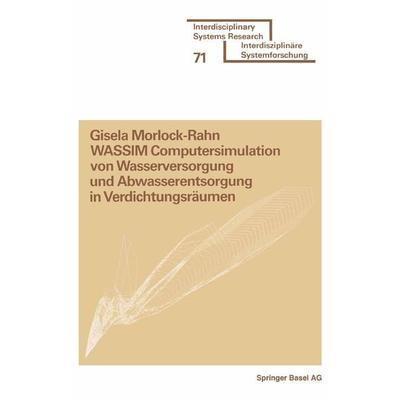 WASSIM Computersimulation von Wasserversorgung und Abwasserentsorgung in Verdichtungsräumen, Taschenbuch von Morlock-Rahn, Springer Basel,