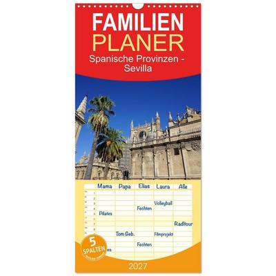 Familienplaner 2027 - Spanische Provinzen - Sevilla mit 5 Spalten (Wandkalender, 21 x 45 cm) CALVENDO