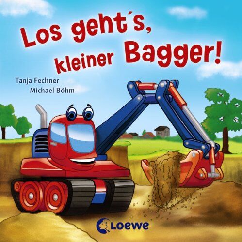 Tanja Fechner - Los geht's, kleiner Bagger! - Preis vom 13.10.2026 11:25:28 h