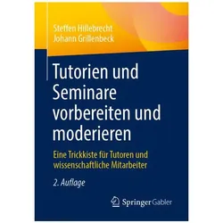 Tutorien und Seminare vorbereiten und moderieren, Fachbücher von Johann Grillenbeck, Steffen Hillebrecht