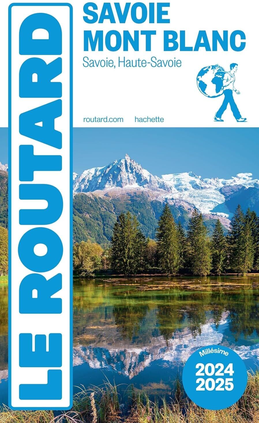 Guide du Routard - Savoie, Mont-Blanc 2024/25   Hachette