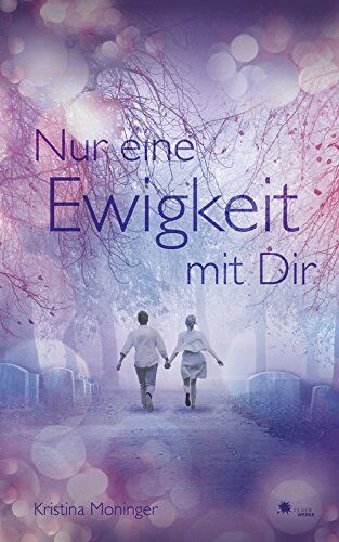 Kristina Moninger - Nur eine Ewigkeit mit Dir. - Preis vom 18.10.2026 19:22:15 h