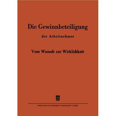 Die Gewinnbeteiligung der Arbeitnehmer, Taschenbuch von Reinhold Henzler,W.W. Neumayer,Josef Mand, Betriebswirtschaftlicher Verlag Gabler,