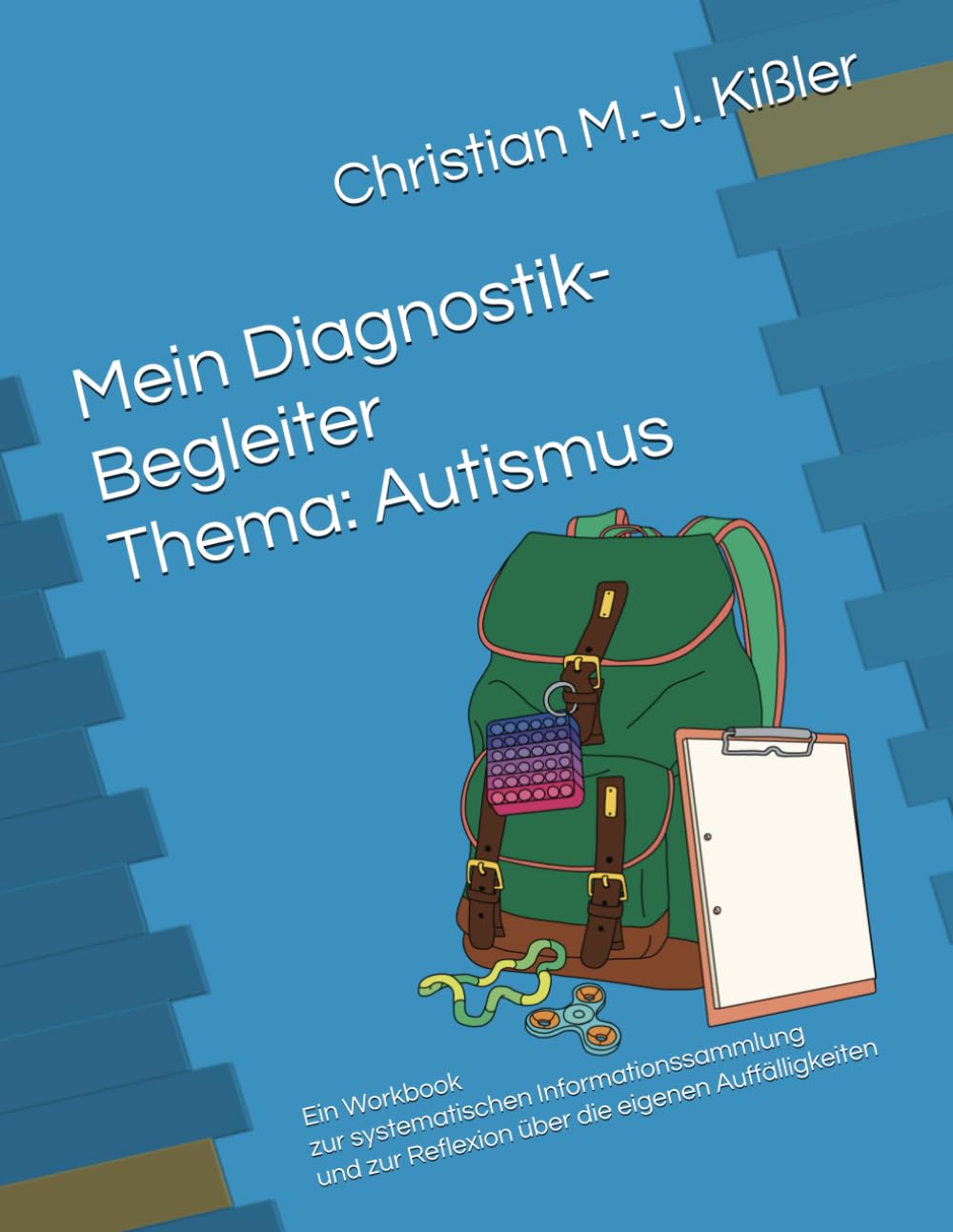 Kißler, Christian M.-J. - Mein Diagnostik-Begleiter: Ein Workbook - Thema Autismus - Preis vom 30.09.2026 09:01:18 h