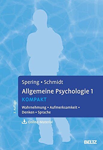 Miriam Spering - Allgemeine Psychologie 1 kompakt: Wahrnehmung, Aufmerksamkeit, Denken, Sprache. Mit Online-Materialien - Preis vom 09.10.2026 07:28:09 h