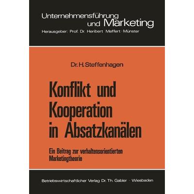 Konflikt und Kooperation in Absatzkanälen, Taschenbuch von Hartwig Steffenhagen, Betriebswirtschaftlicher Verlag Gabler, 978-3-409-36271-9