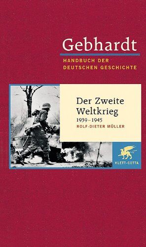 Bruno Gebhardt - Handbuch der deutschen Geschichte in 24 Bänden. Bd.21: Der Zweite Weltkrieg (1939-1945) - Preis vom 13.10.2026 11:25:28 h