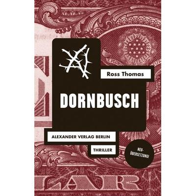 Dornbusch, Taschenbuch von Ross Thomas, Alexander, 978-3-89581-375-7