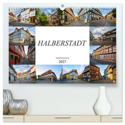 Halberstadt Impressionen (hochwertiger Premium Wandkalender 2027 DIN A2 quer), Kunstdruck in Hochglanz
