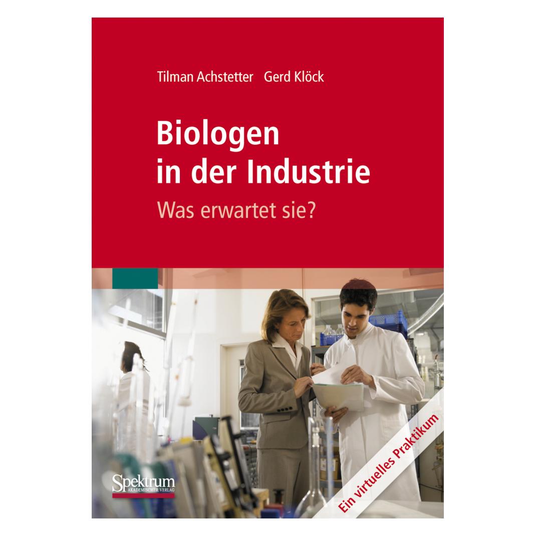 Springer Biologen in der Industrie: Was erwartet sie? (Deutsch, Softcover, Gerd Klöck, Tilman Achstetter) (55192395)