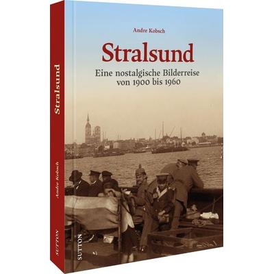 Stralsund, Gebundene Ausgabe von Andre Kobsch, Sutton, 978-3-96303-389-6