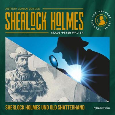 Sherlock Holmes und Old Shatterhand - Arthur Conan Doyle,Klaus-Peter Walter, Audio, 9783991405108