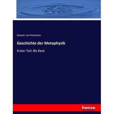 Geschichte der Metaphysik, Taschenbuch von Eduard Hartmann, Hansebooks, 978-3-7436-5182-1