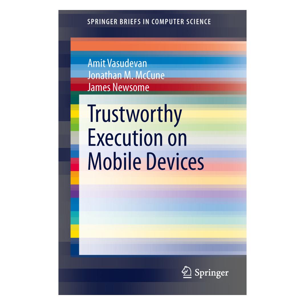 Springer Trustworthy Execution on Mobile Devices (Englisch, Softcover, Amit Vasudevan, James Newsome, Jonathan M McCune) (55521953)