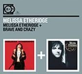 Melissa Etheridge - 2 For 1: Melissa Etheridge/Brave And Crazy (Digipack ohne Booklet) - Preis vom 30.09.2026 22:30:23 h