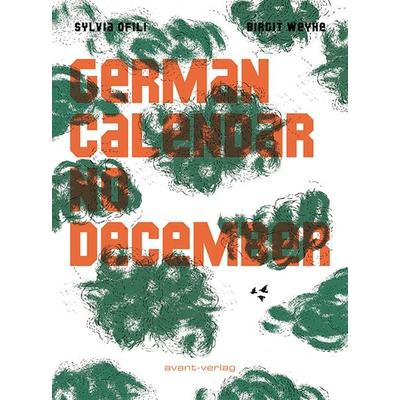 German Calendar No December, Taschenbuch von Birgit Weyhe,Sylvia Ofili, Avant-verlag GmbH, 978-3-945034-84-2