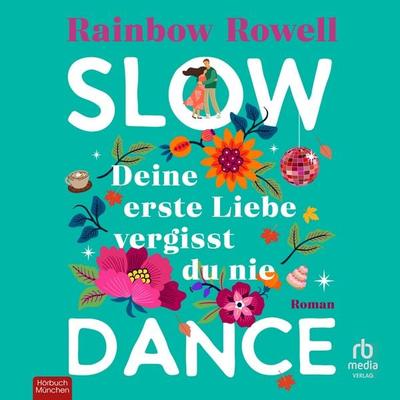 Slow Dance - Rainbow Rowell, Audio, 9783691283693