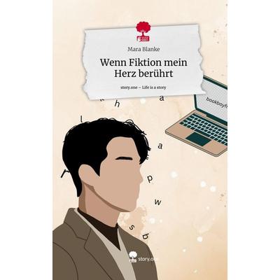 Wenn Fiktion mein Herz berührt. Life is a Story - story.one, Gebundene Ausgabe von Mara Blanke, Storylution, 978-3-7115-3643-3