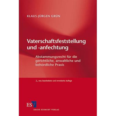 Vaterschaftsfeststellung und -anfechtung, Taschenbuch von Klaus-Jürgen Grün, Erich Schmidt Verlag, 978-3-503-12610-1
