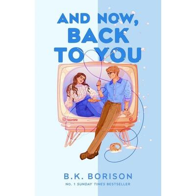 And Now, Back to You, Taschenbuch von B. K. Borison, Pan MacMillan, 978-1-03-507391-7
