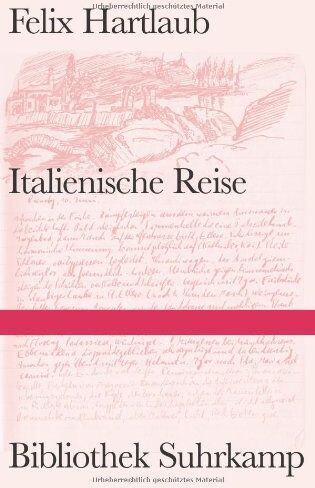 Felix Hartlaub - Italienische Reise (Bibliothek Suhrkamp) - Preis vom 11.10.2026 15:43:13 h