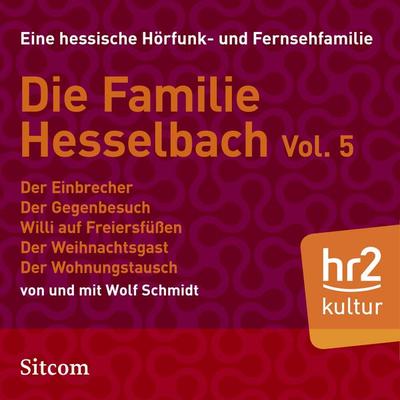 Die Familie Hesselbach - Vol. V - Wolf Schmidt, Audio, 9783956158605