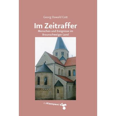 Im Zeitraffer, Gebundene Ausgabe von Georg Oswald Cott, Zu Klampen Verlag