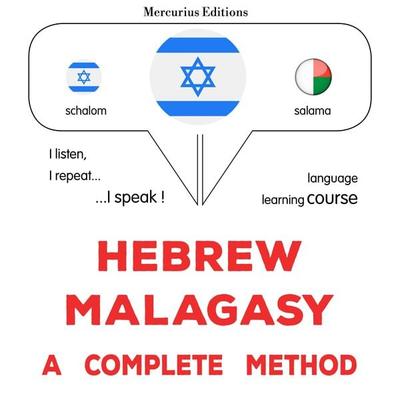 Hebrew - Malagasy : a complete method - James Gardner, Audio, 9782821172357