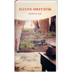 bleib bei mir, Belletristik von Hanne Ørstavik