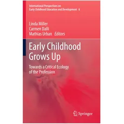 Early Childhood Grows Up, Fachbücher von Linda Miller, Carmen Dalli, Mathias Urban