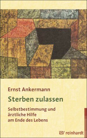 Ernst Ankermann - Sterben zulassen: Selbstbestimmung und ärztliche Hilfe am Ende des Lebens - Preis vom 09.10.2026 07:28:09 h