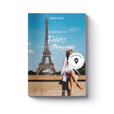 Glücklich in Paris, Taschenbuch von Tanja Roos,Christian Roos, Süddeutsche Zeitung