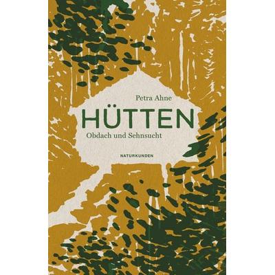 Hütten, Gebundene Ausgabe von Petra Ahne, Matthes & Seitz, 978-3-95757-710-8
