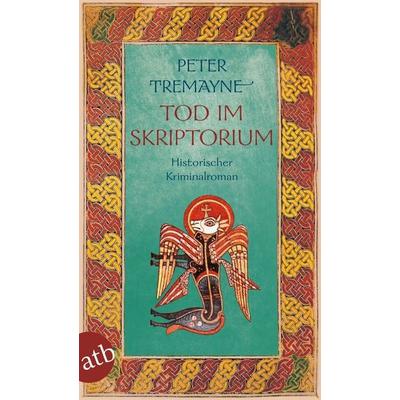 Tod im Skriptorium, Taschenbuch von Peter Tremayne, Aufbau TB, 978-3-7466-1526-4
