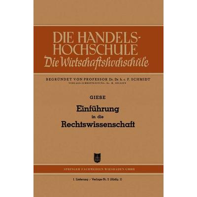 Einführung in die Rechtswissenschaft, Taschenbuch von Friedrich Giese, Betriebswirtschaftlicher Verlag Gabler, 978-3-663-14698-8