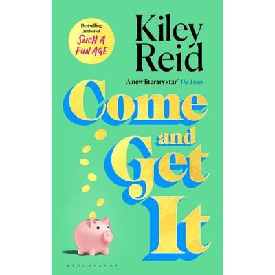 Come and Get It, Gebundene Ausgabe von Kiley Reid, Bloomsbury Academic
