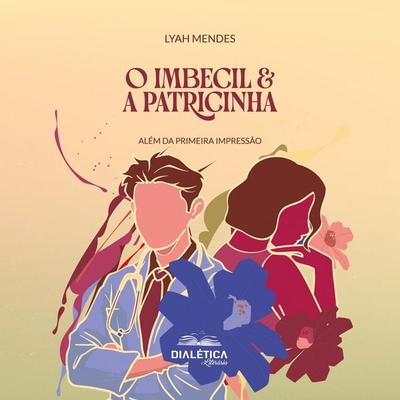 O Imbecil & a Patricinha - Lyah Mendes, Audio, 9786527410560